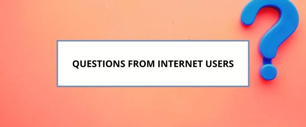 Questions from Internet users
