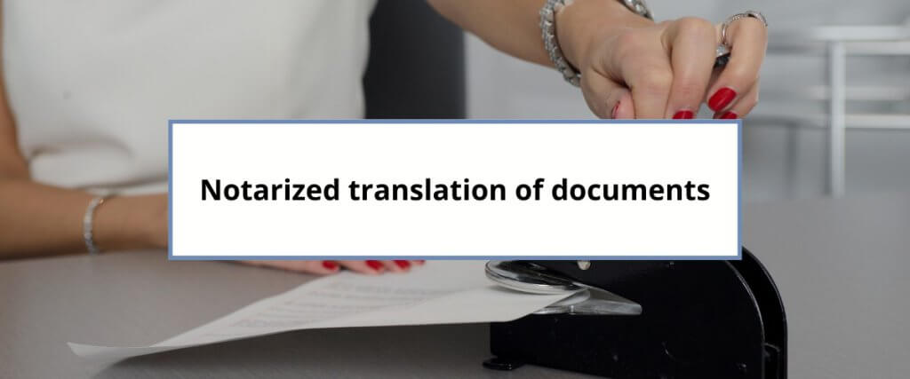 Notarized translation of documents